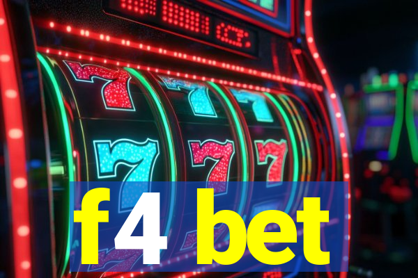f4 bet